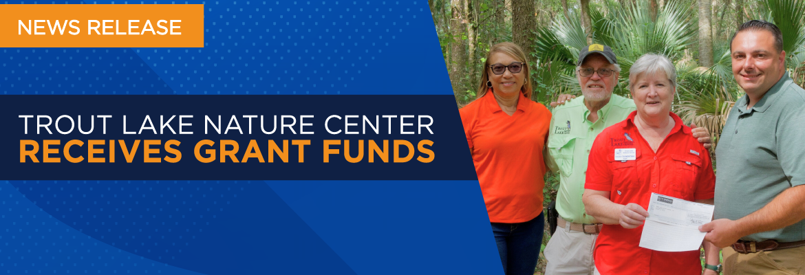 Trout Lake Nature Center Receives SECO Energy Foundation Grant